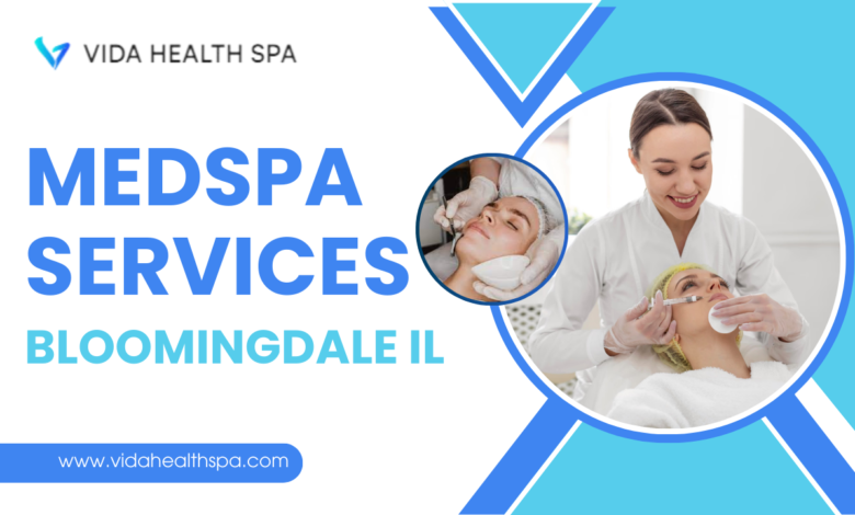 MedSpa Services Bloomingdale IL