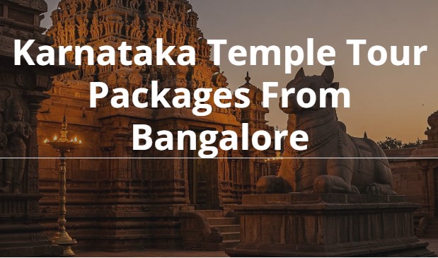 Karnataka Temple Tour Packages from Hyderabad