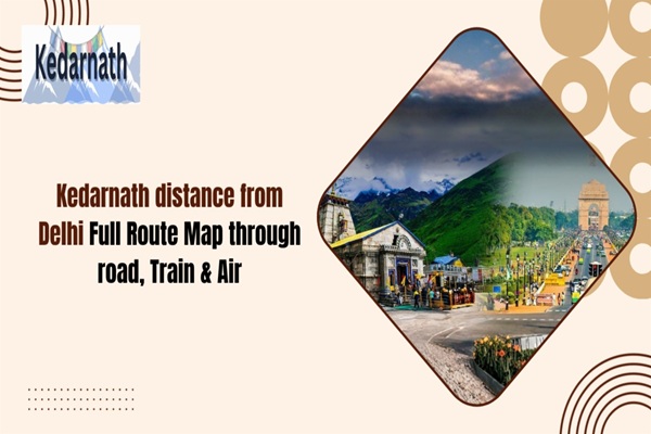 kedarnath distance from delhi